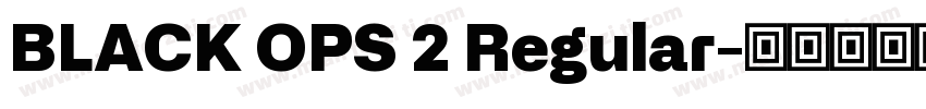 BLACK OPS 2 Regular字体转换